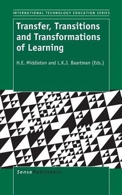 Transfer, Transitions and Transformations of Learning(English, Hardcover, unknown)