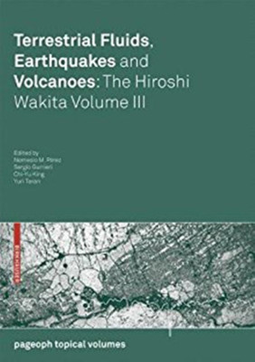Terrestrial Fluids, Earthquakes and Volcanoes: The Hiroshi Wakita Volume III(English, Paperback, unknown)