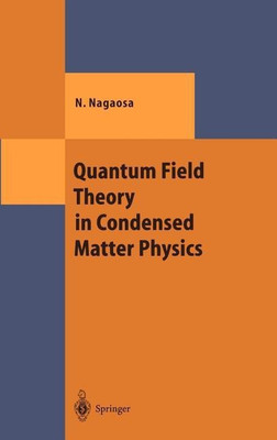 Quantum Field Theory in Condensed Matter Physics(English, Hardcover, Nagaosa Naoto)