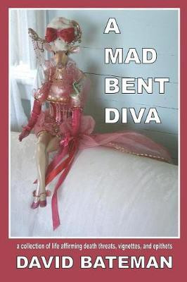 A Mad Bent Diva(English, Paperback, Bateman David)