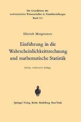 Einfuehrung in die Wahrscheinlichkeitsrechnung und mathematische Statistik(German, Paperback, Morgenstern Dietrich)