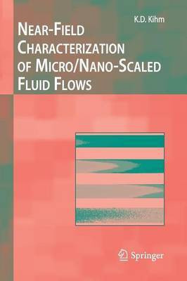 Near-Field Characterization of Micro/Nano-Scaled Fluid Flows(English, Paperback, Kihm Kenneth D)