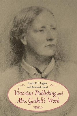Victorian Publishing and Mrs. Gaskell's Work(English, Paperback, Hughes Linda K.)