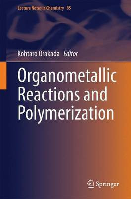 Organometallic Reactions and Polymerization(English, Hardcover, unknown)