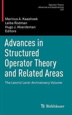 Advances in Structured Operator Theory and Related Areas(English, Hardcover, unknown)