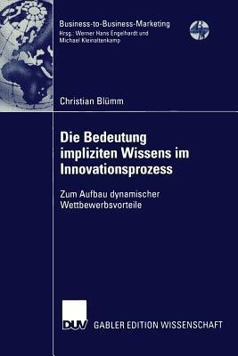 Die Bedeutung impliziten Wissens im Innovationsprozess(German, Paperback, Bluemm Christian)