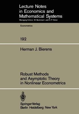 Robust Methods and Asymptotic Theory in Nonlinear Econometrics(English, Paperback, Bierens Herman J.)