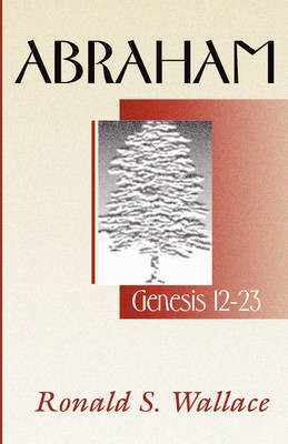 Abraham-Genesis 12-23(English, Paperback, Wallace Ronald)