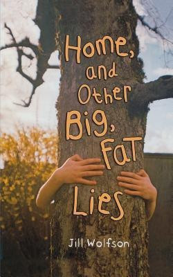Home, and Other Big, Fat Lies(English, Paperback, Wolfson Jill)