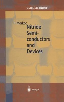 Nitride Semiconductors and Devices(English, Hardcover, Morkoc Hadis)