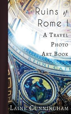 Ruins of Rome I(English, Paperback, Cunningham Laine)