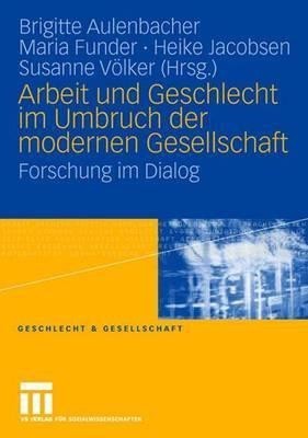 Arbeit und Geschlecht im Umbruch der modernen Gesellschaft(German, Paperback, unknown)