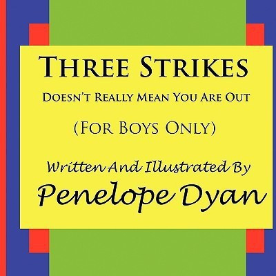 Three Strikes---Doesn't Really Mean You Are Out(English, Paperback, Dyan Penelope)