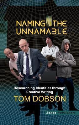 Naming the Unnamable(English, Hardcover, Dobson Tom)