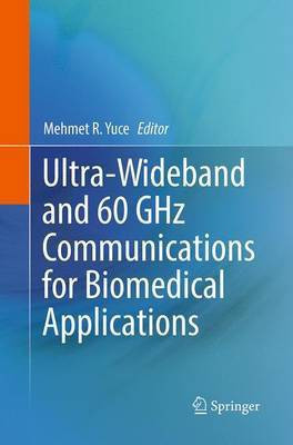 Ultra-Wideband and 60 GHz Communications for Biomedical Applications(English, Paperback, unknown)