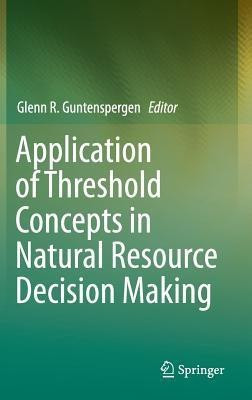 Application of Threshold Concepts in Natural Resource Decision Making(English, Hardcover, unknown)