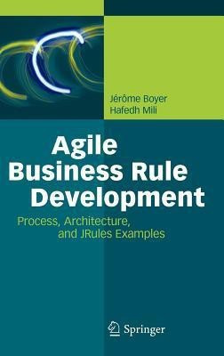 Agile Business Rule Development(English, Hardcover, Boyer Jerome)