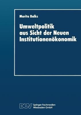 Umweltpolitik aus Sicht der Neuen Institutionenoekonomik(German, Paperback, unknown)