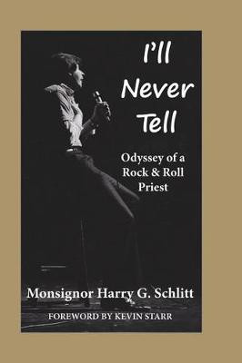 I'll Never Tell(English, Paperback, Schlitt Harry G)