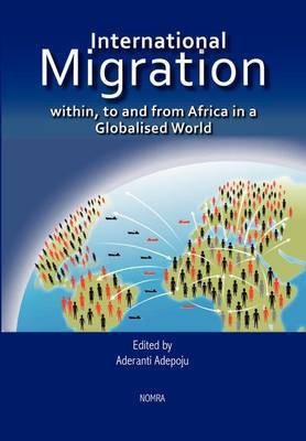 International Migration within, to and from Africa in a Globalised World(English, Paperback, unknown)