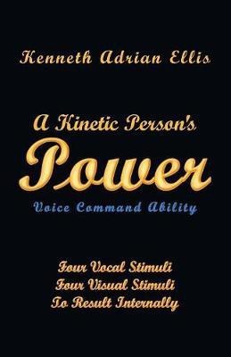 A Kinetic Person's Power(English, Paperback, Ellis Kenneth)