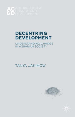 Decentring Development(English, Hardcover, Jakimow T.)