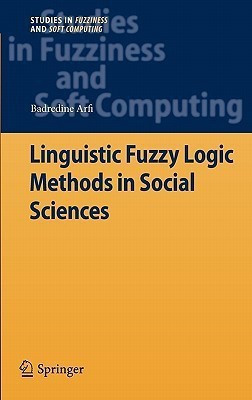 Linguistic Fuzzy Logic Methods in Social Sciences(English, Hardcover, Arfi Badredine)