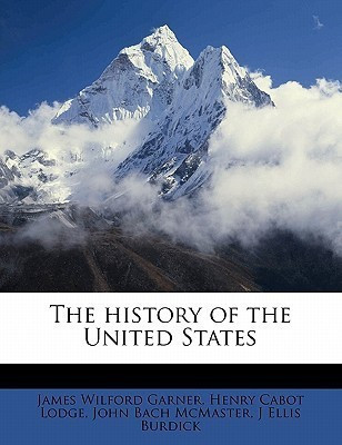 The history of the United States Volume 3(English, Paperback, Garner James Wilford)