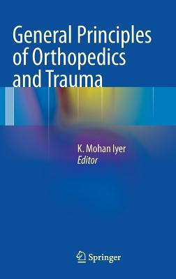 General Principles of Orthopedics and Trauma(English, Hardcover, unknown)