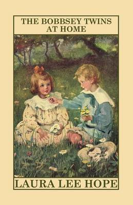 The Bobbsey Twins at Home(English, Paperback, Hope Laura Lee)