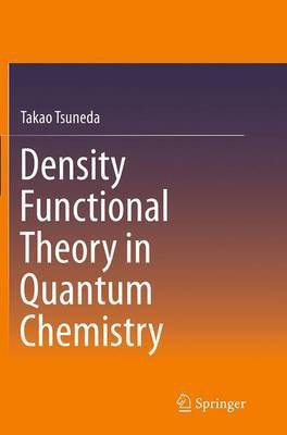 Density Functional Theory in Quantum Chemistry(English, Paperback, Tsuneda Takao)