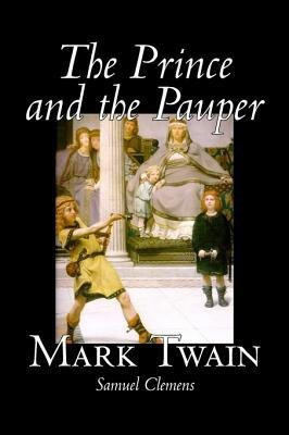 The Prince and the Pauper(English, Hardcover, Twain Mark)