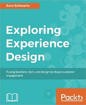 Exploring Experience Design(English, Electronic book text, Schwartz Ezra)