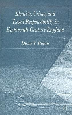 Identity, Crime and Legal Responsibility in Eighteenth-Century England(English, Hardcover, Rabin D.)