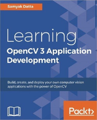 Learning OpenCV 3 Application Development(English, Electronic book text, Datta Samyak)