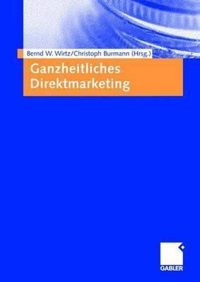 Ganzheitliches Direktmarketing(German, Hardcover, unknown)