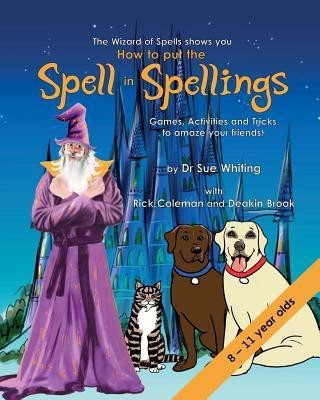 How to Put the Spell in Spellings(English, Paperback, Whiting Sue Dr)