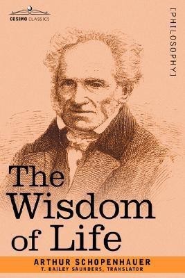 The Wisdom of Life(English, Paperback, Schopenhauer Arthur)