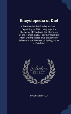 Encyclopedia of Diet(English, Hardcover, Christian Eugene)