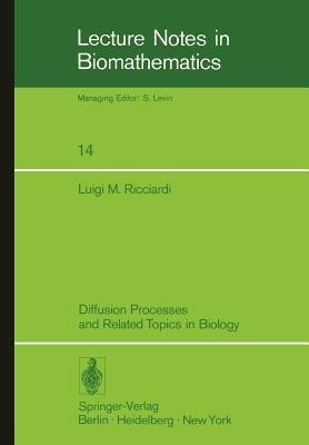 Diffusion Processes and Related Topics in Biology(English, Paperback, Ricciardi Luigi M.)