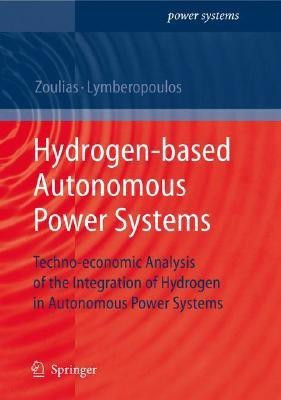 Hydrogen-based Autonomous Power Systems(English, Hardcover, Lymberopoulos Nicolaos)