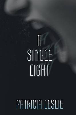 A Single Light(English, Paperback, Leslie Patricia)