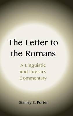 The Letter to the Romans: A Linguistic and Literary Commentary(English, Hardcover, Porter Stanley E.)