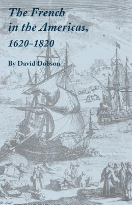 The French in the Americas, 1620-1820(English, Paperback, Dobson David)