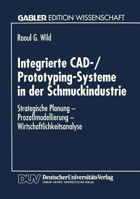 Integrierte CAD-/Prototyping-Systeme in der Schmuckindustrie(German, Paperback, unknown)