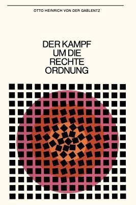 Der Kampf um die rechte Ordnung(German, Paperback, von der Gablentz Otto Heinrich)