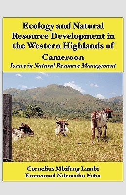 Ecology and Natural Resource Development in the Western Highlands of Cameroon(English, Paperback, Lambi Cornelius Mbifung)