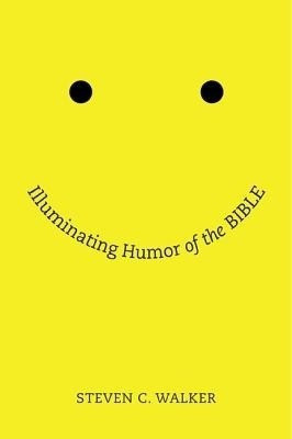 Illuminating Humor of the Bible(English, Paperback, Walker Steven)