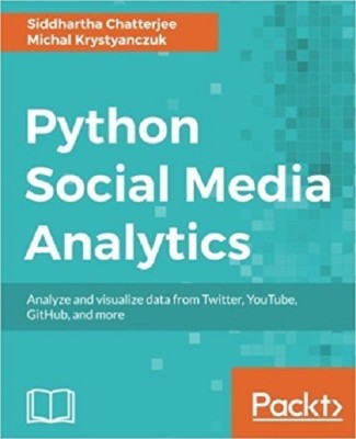 Python Social Media Analytics(English, Paperback, Chatterjee Siddhartha)