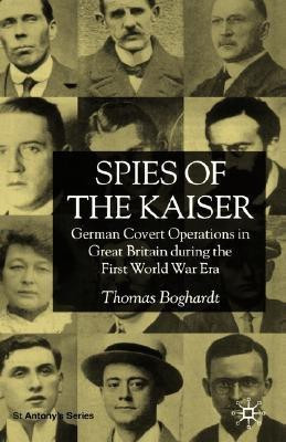 Spies of the Kaiser(English, Hardcover, Boghardt T.)